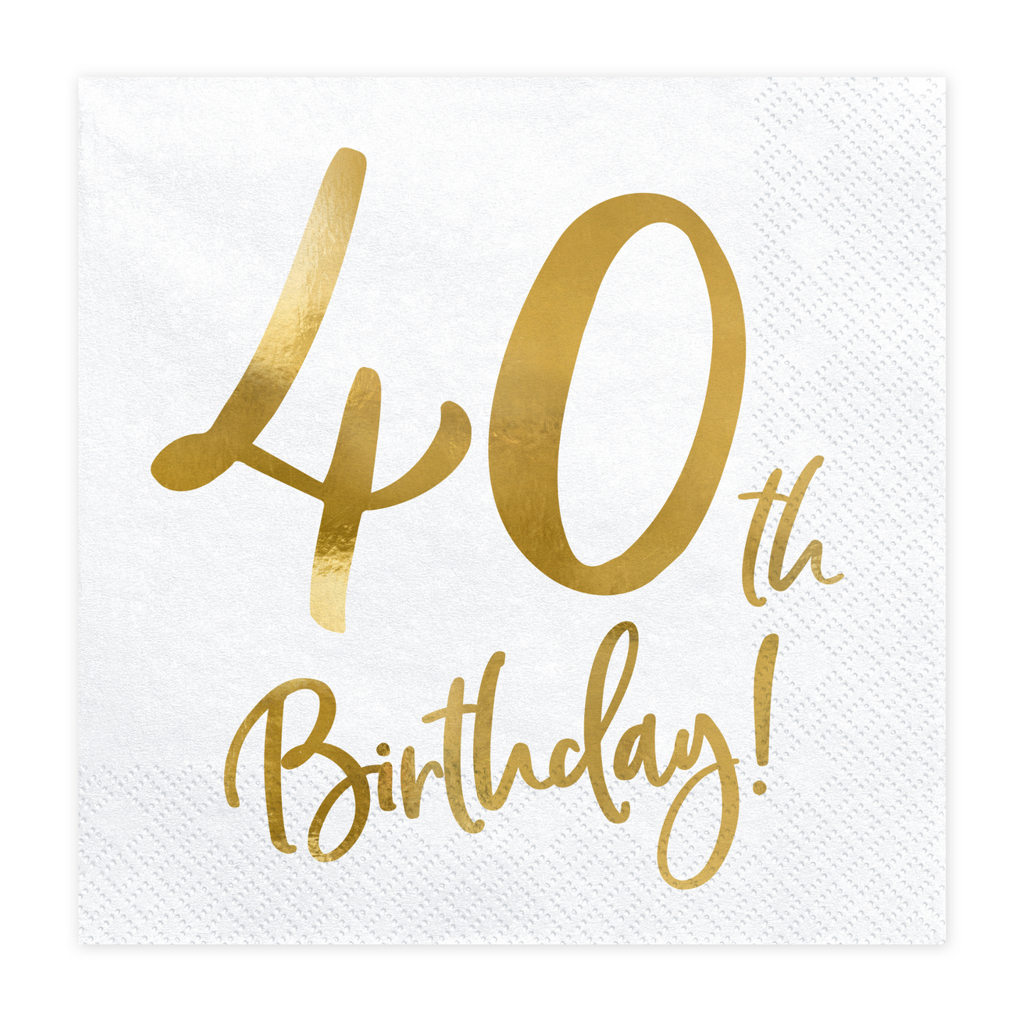 white square napkin with '40th birthday!' in stylized gold text