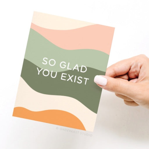 so glad you exist greeting card