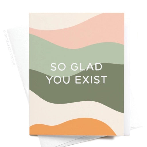 so glad you exist greeting card