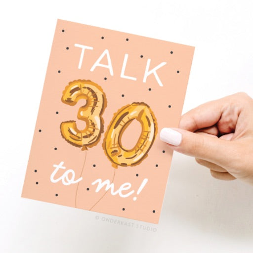 talk 30 to me balloons greeting card